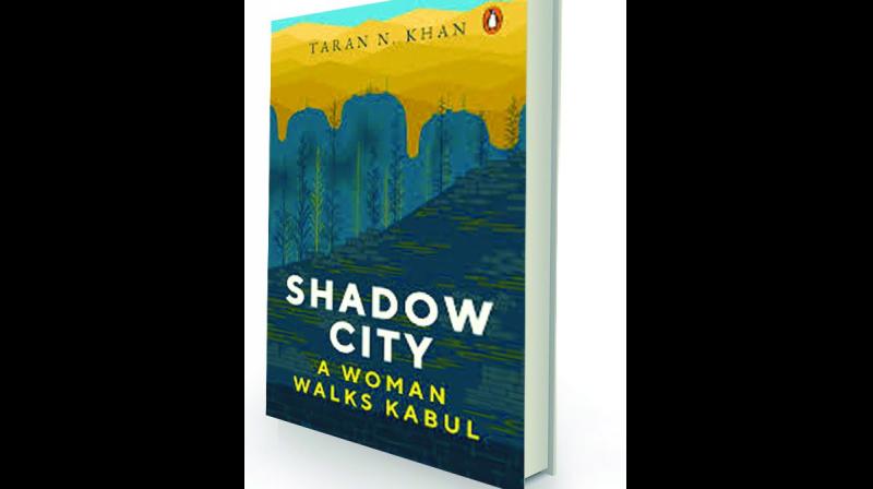 Shadow City: A woman walks in Kabul by Taran Khan Penguin, Rs 599