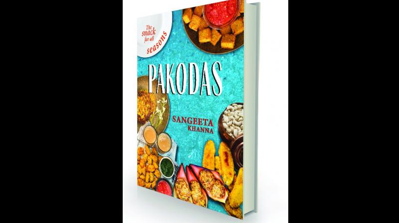 The snack for all seasons: pakodas By Sangeeta Khanna Westland Rs 399. The snack for all seasons: pakodas By Sangeeta Khanna Westland Rs 399.
