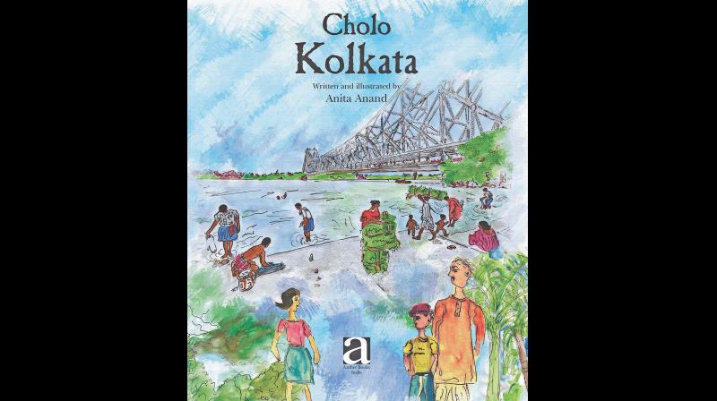 Cholo Kolkata, Written and illustrated by Anita Anand Amber Books Rs 395; 56 pages Cholo Kolkata, Written and illustrated by Anita Anand Amber Books Rs 395; 56 pages