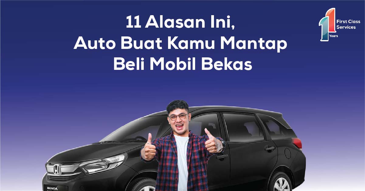 News picture 11 Alasan Ini Auto Buat Kamu Mantap Beli Mobil Bekas