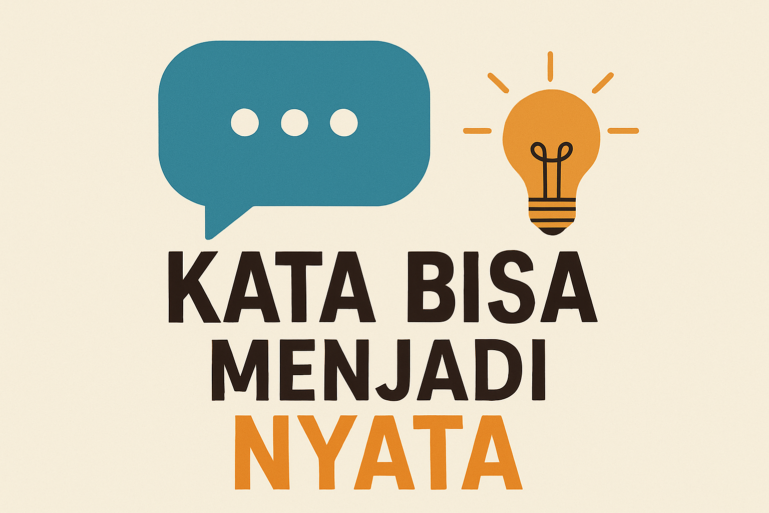 perkataan bisa menjadi nyata