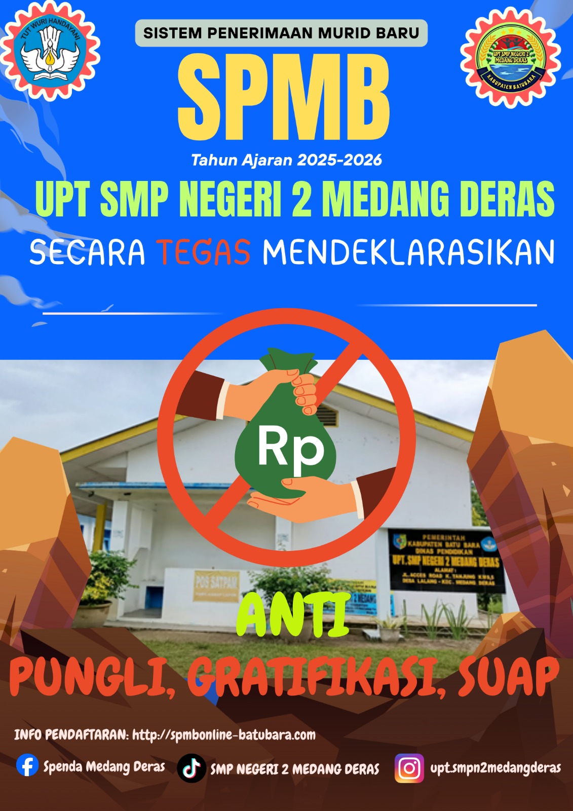 SISTEM PENERIMAAN MURID BARU (SPMB) Tahun Pelajaran 2025/2026 UPT. SMP NEGERI 2 MEDANG DERAS SECARA TEGAS MENDEKLARASIKAN ANTI PUNGLI, GRATIFIKASI, SUAP