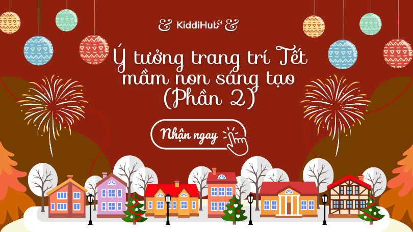 ý tưởng trang trí góc tết mầm non 2024