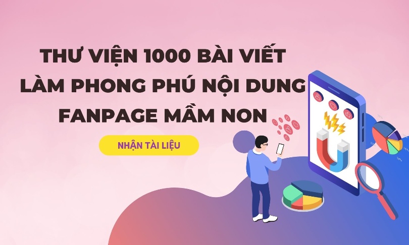 Thư Viện 1000 Bài Viết Làm Phong Phú Nội Dung Fanpage Mầm Non