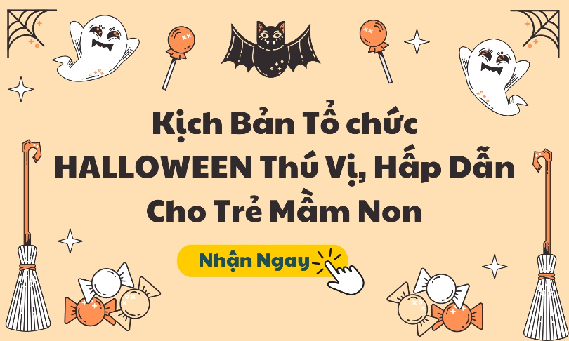 Kịch Bản Tổ chức HALLOWEEN Thú Vị, Hấp Dẫn Cho Trẻ Mầm Non