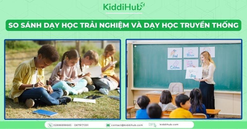 So sánh dạy học trải nghiệm và dạy học truyền thống