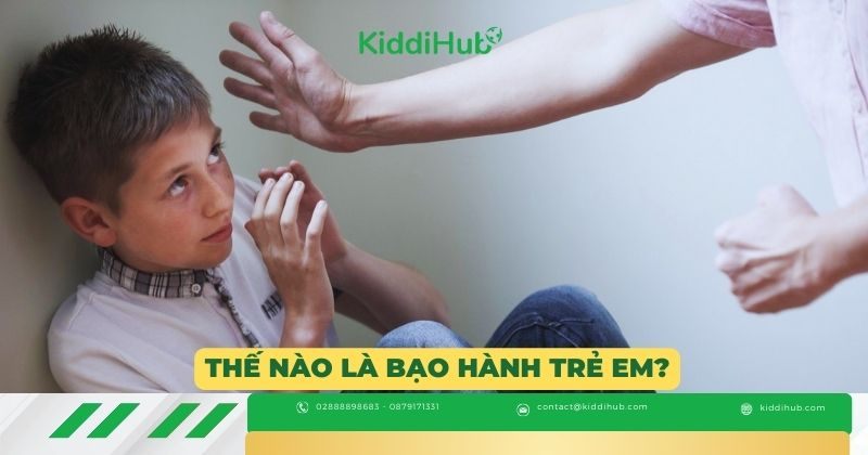 Thế nào là bạo hành trẻ em?