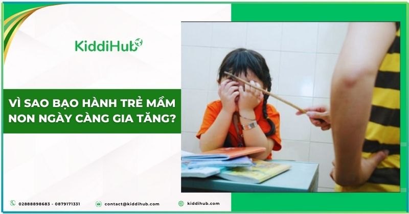 Vì sao bạo hành trẻ mầm non ngày càng gia tăng?