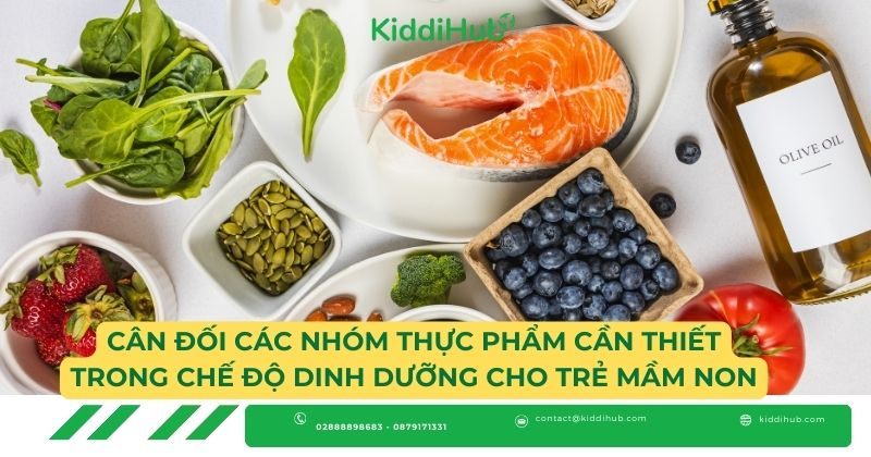 Cân đối các nhóm thực phẩm cần thiết trong chế độ dinh dưỡng cho trẻ mầm non