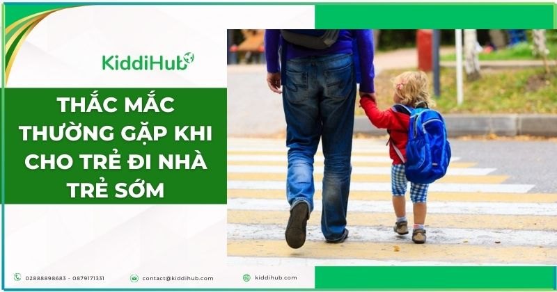 Thắc mắc thường gặp khi cho trẻ đi nhà trẻ sớm