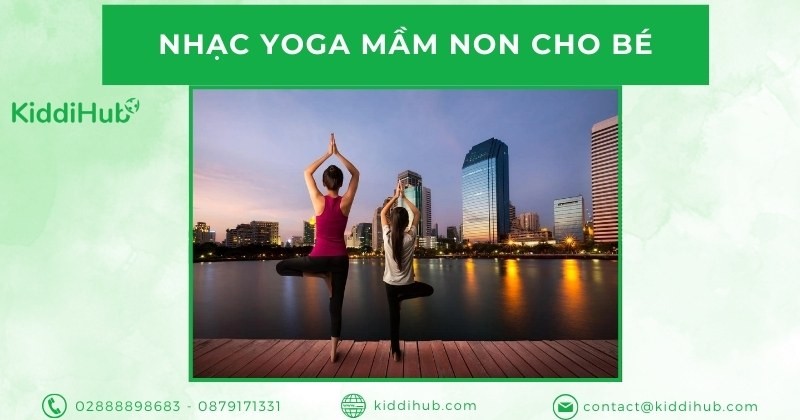 Nhạc yoga mầm non cho bé