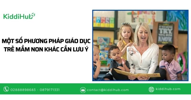 Một số phương pháp giáo dục trẻ mầm non khác cần lưu ý