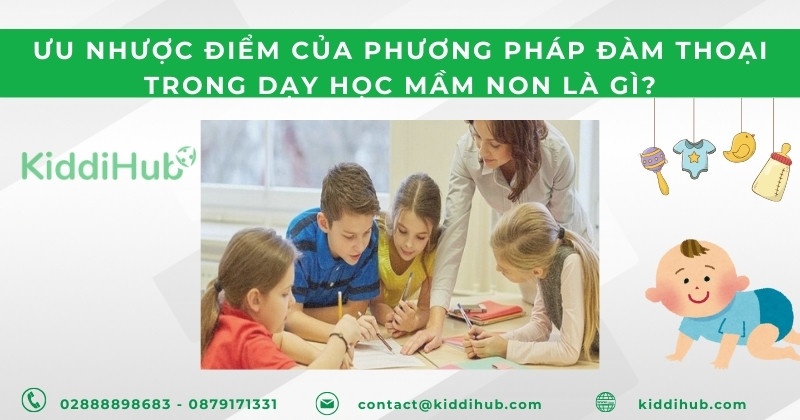 Ưu nhược điểm của phương pháp đàm thoại trong dạy học mầm non là gì?