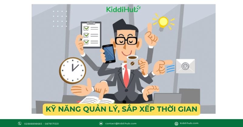 Kỹ năng quản lý, sắp xếp thời gian
