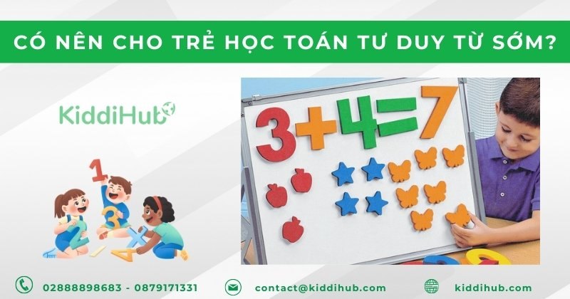 Có nên cho trẻ học Toán tư duy từ sớm