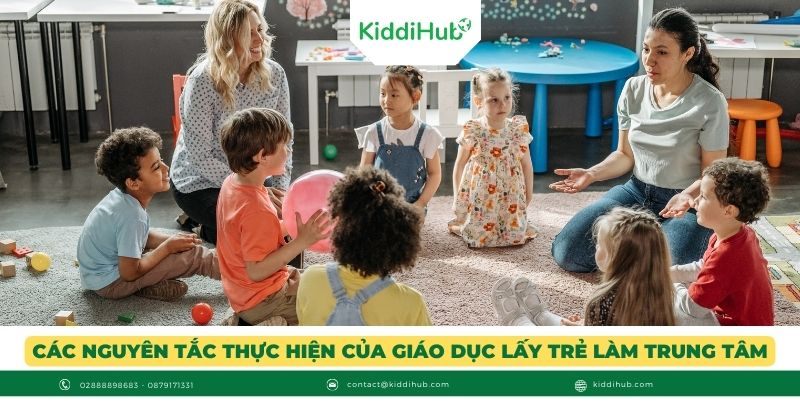 Các nguyên tắc thực hiện của giáo dục lấy trẻ làm trung tâm
