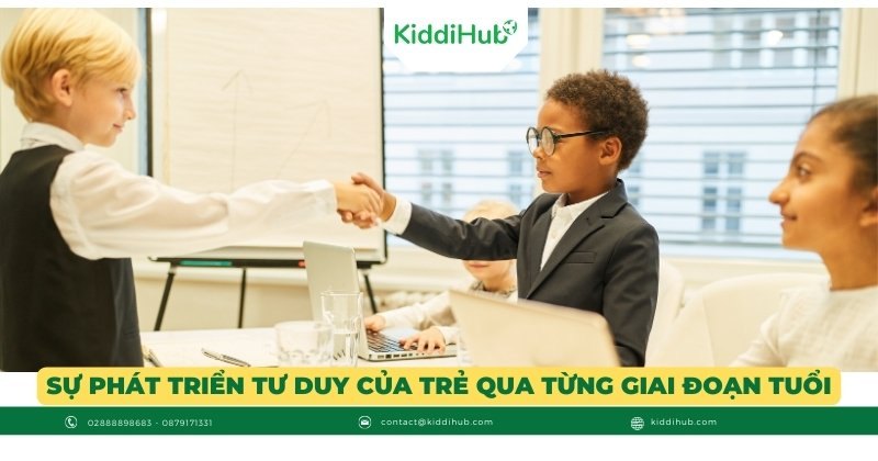 Sự phát triển tư duy của trẻ qua từng giai đoạn tuổi