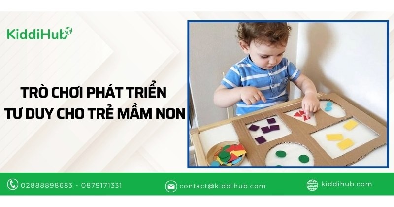 Trò chơi phát triển tư duy cho trẻ mầm non