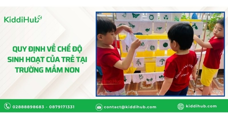 Quy định về chế độ sinh hoạt của trẻ tại trường mầm non