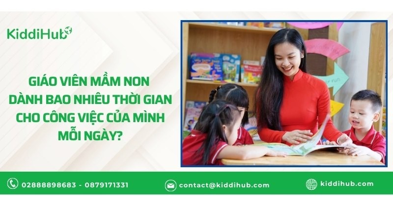Giáo viên mầm non dành bao nhiêu thời gian cho công việc của mình?