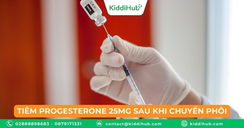 Tiêm Progesterone 25mg sau khi chuyển phôi
