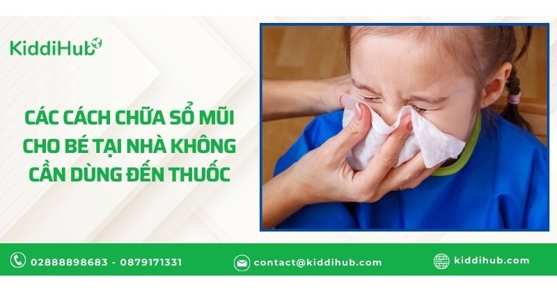 Các cách chữa trị sổ mũi cho bé không cần dùng đến thuốc