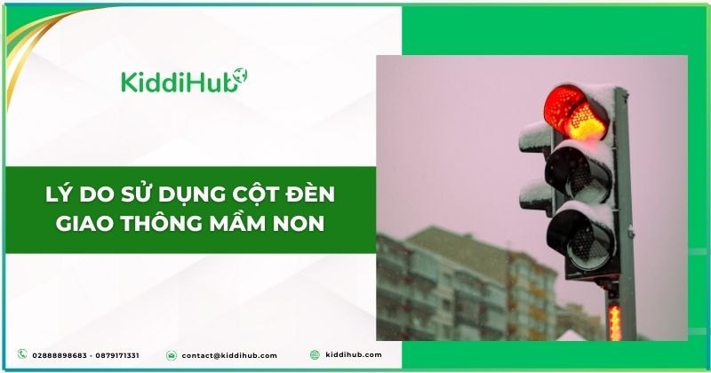 Lý do sử dụng cột đèn giao thông mầm non