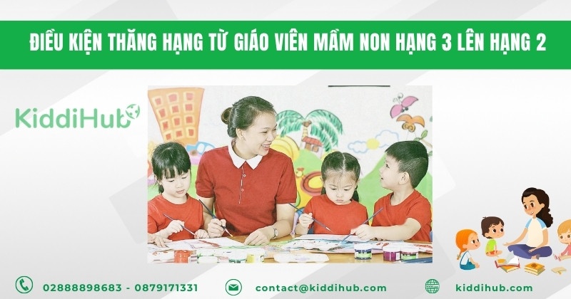 Điều kiện thăng hạng từ giáo viên Mầm non hạng 3 lên hạng 2