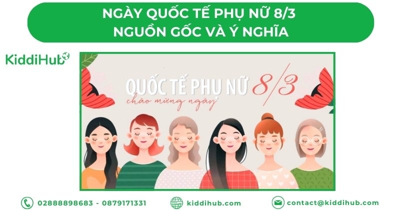 Ngày Quốc tế Phụ nữ 8/3 – Nguồn gốc và ý nghĩa