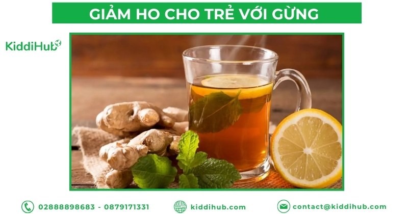 Giảm ho cho trẻ với gừng