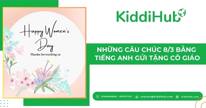 Những câu chúc 8/3 bằng tiếng Anh gửi tặng cô giáo