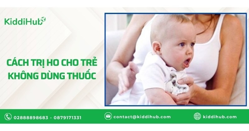 Cách trị ho cho trẻ không dùng thuốc