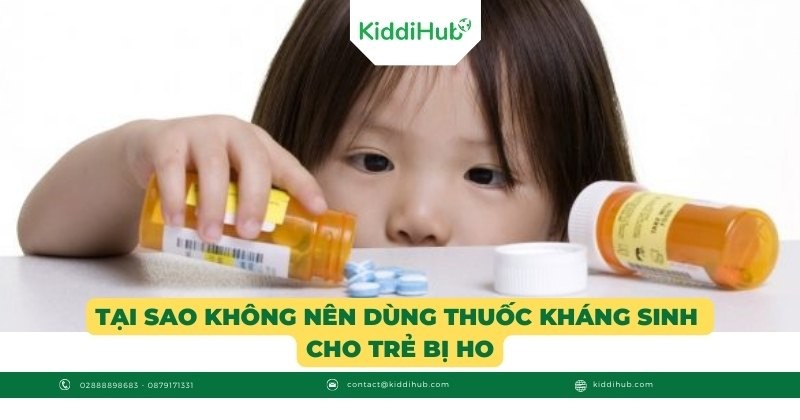 Tại sao không nên dùng thuốc kháng sinh cho trẻ bị ho