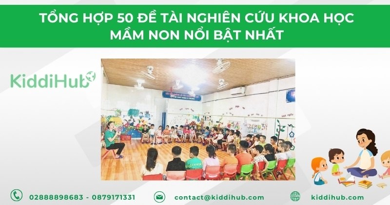 Tổng hợp 50 đề tài nghiên cứu khoa học mầm non nổi bật nhất