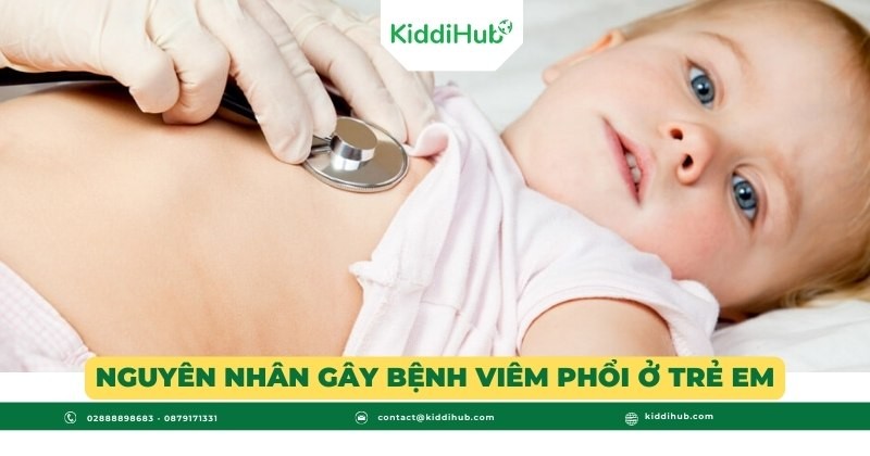Nguyên nhân gây bệnh viêm phổi ở trẻ em