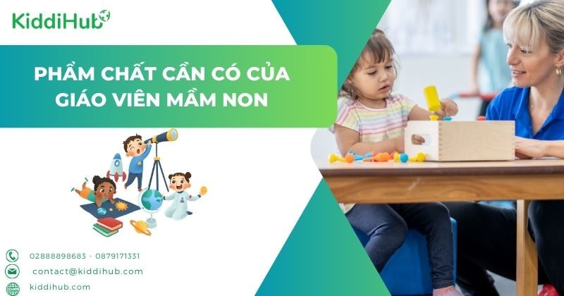 Phẩm chất cần có của giáo viên mầm non
