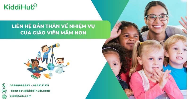 Liên hệ bản thân về nhiệm vụ của giáo viên mầm non