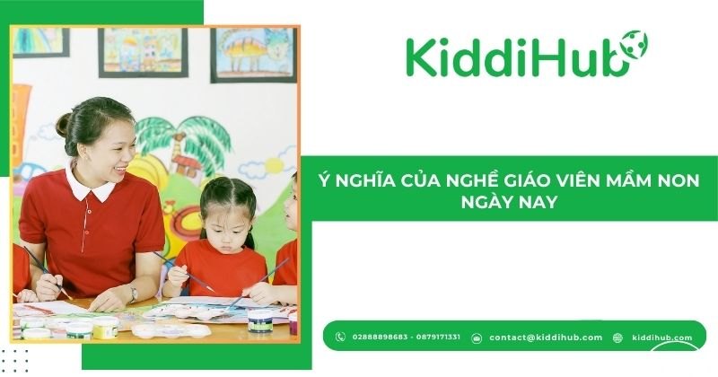 Ý nghĩa của nghề giáo viên mầm non ngày nay