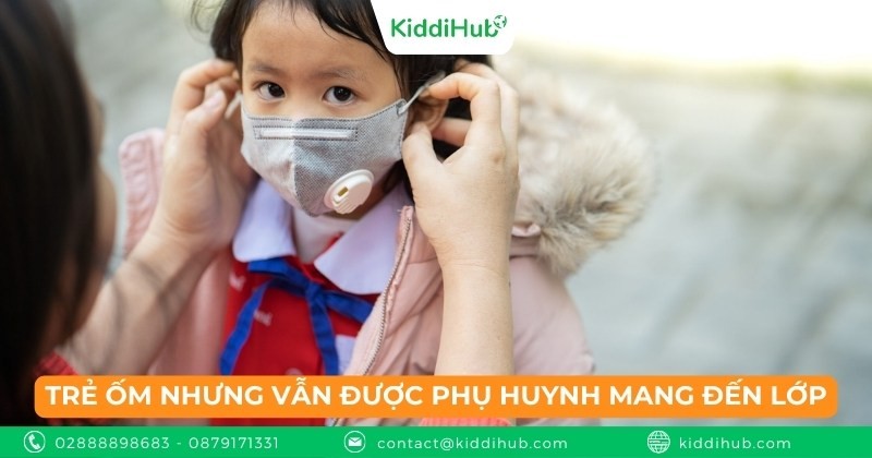 Tình huống 3: Trẻ ốm nhưng vẫn được phụ huynh mang đến lớp