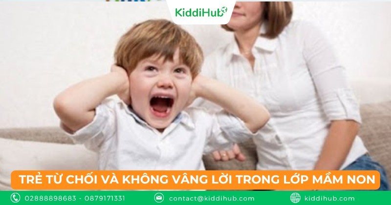 Tình huống 5: Trẻ từ chối và không vâng lời trong lớp mầm non