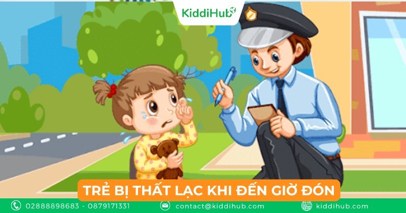 Tình huống 6: Trẻ bị thất lạc khi đến giờ đón