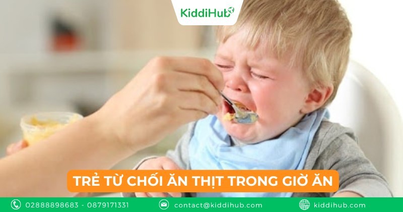 Tình huống 10: Trẻ từ chối ăn thịt trong giờ ăn