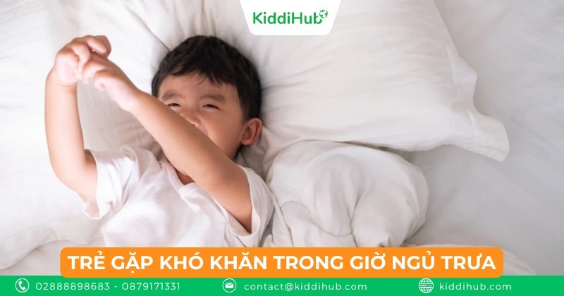 Tình huống 12: Trẻ gặp khó khăn trong giờ ngủ trưa