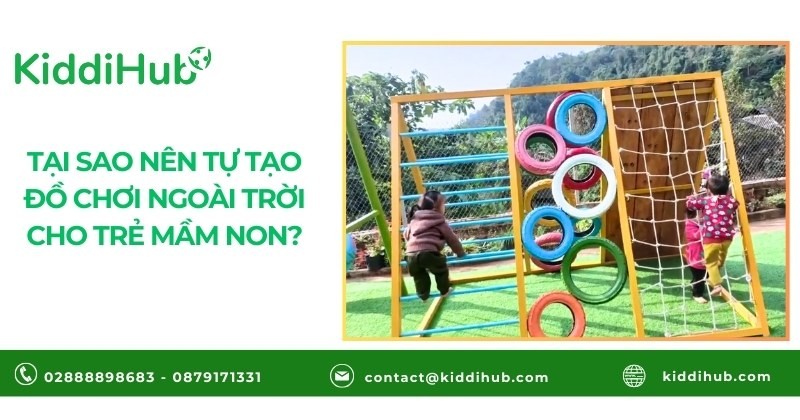 Tại sao nên tự tạo đồ chơi ngoài trời cho trẻ mầm non?