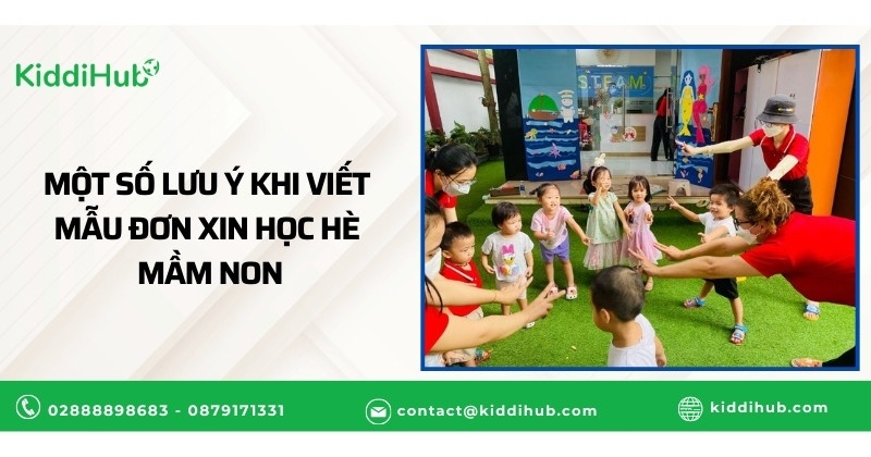 Một số lưu ý khi viết mẫu đơn xin học hè mầm non