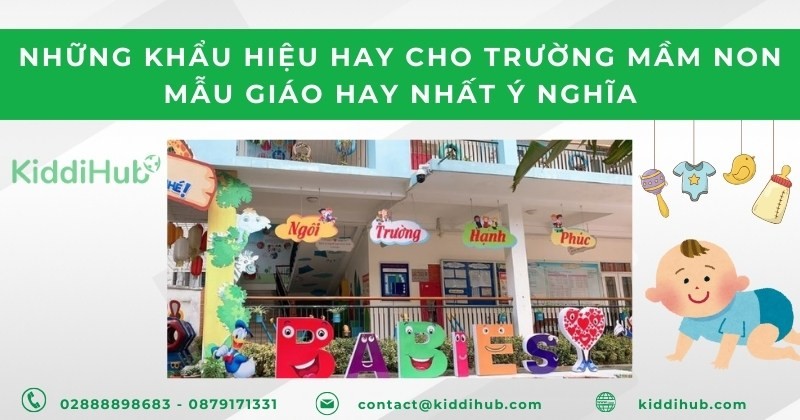 Những khẩu hiệu hay cho trường mầm non mẫu giáo hay nhất ý nghĩa