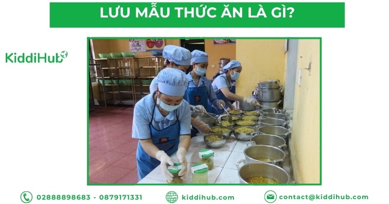 Lưu mẫu thức ăn là gì?