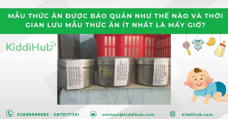 Mẫu thức ăn được bảo quản như thế nào và thời gian lưu mẫu thức ăn ít nhất là mấy giờ?