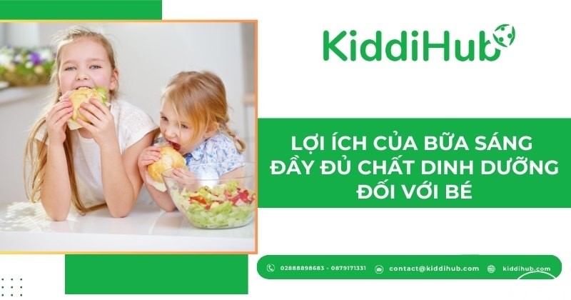 Lợi ích của bữa sáng đầy đủ chất dinh dưỡng đối với bé