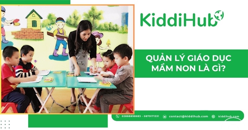 Quản lý giáo dục mầm non là gì?